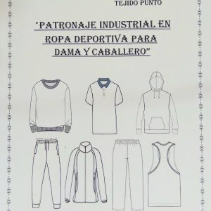 Manual Patronaje Ropa Deportiva Dama y Caballero s/.50