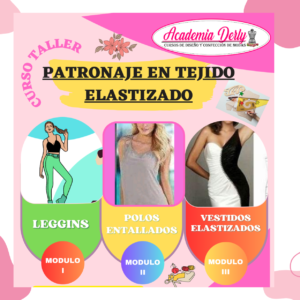 CURSO: PATRONAJE DE PRENDAS EN TEJIDO ELASTIZADO PARA DAMA